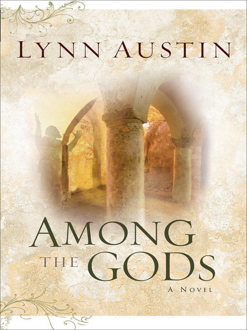 Title details for Among the Gods by Lynn Austin - Wait list